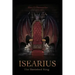 Isearius: The Banished King