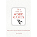 The Book of Word Games: Parlett's Guide to 150 Great and Quick-To-Learn Word Games