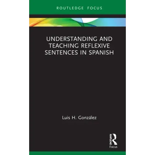 Understanding and Teaching Reflexive Sentences in Spanish
