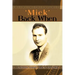 'Mick' Back When