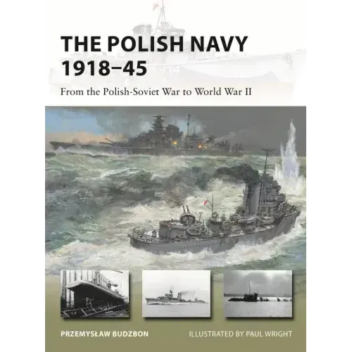 The Polish Navy 1918-45: From the Polish-Soviet War to World War II