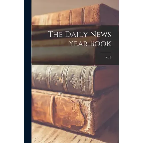 The Daily News Year Book; v.18
