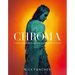 Chroma: A Photographer's Guide to Lighting with Color