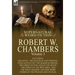 The Collected Supernatural and Weird Fiction of Robert W. Chambers: Volume 3-Including One Novel 'The Tracer of Lost Persons, ' Four Novelettes 'The M