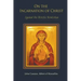 On the Incarnation of Christ: Against the Heretic Nestorius