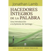 Hacedores Íntegros de la Palabra: Una introducción a la Epístola de Santiago