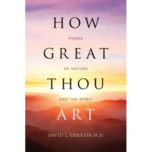 How Great Thou Art: Poems of Nature and the Spirit