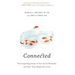 Connected: The Surprising Power of Our Social Networks and How They Shape Our Lives