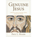 The Genuine Jesus: Fresh Evidence from History and Archaeology