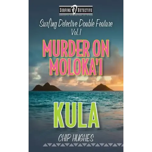 Surfing Detective Double Feature Vol. 1 Murder on Moloka'i Kula