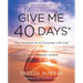 Give Me 40 Days: A Reader's 40 Day Personal Journey-20th Anniversary Edition: Your Invitation for an Encounter with God