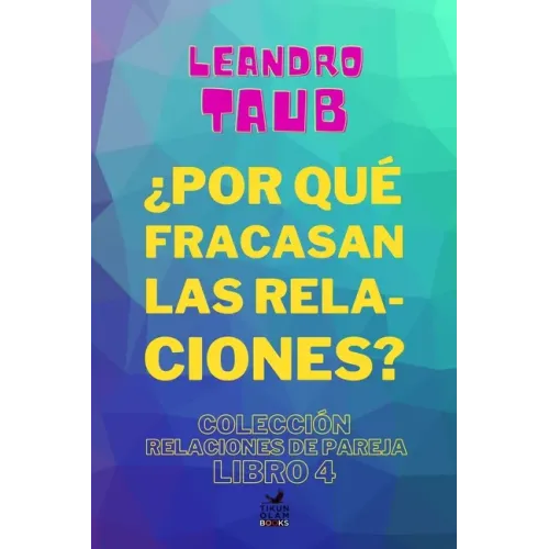¿Por qué fracasan las relaciones?