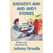 Raggedy Ann and Andy Stories - Illustrated: Illustrated Classic Stories of Raggedy Ann and Andy