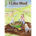 I Like Mud: and other poems for the young and young-at-heart