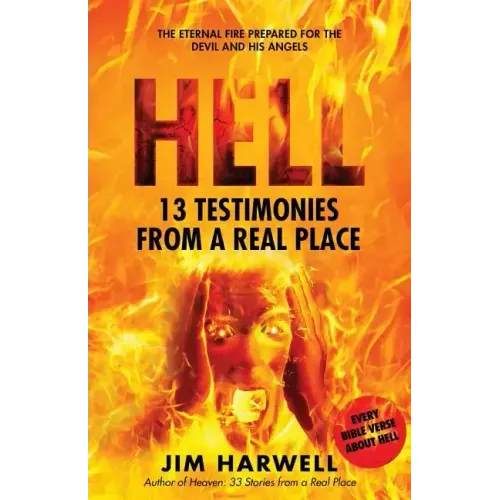Hell: 13 Testimonies from a Real Place