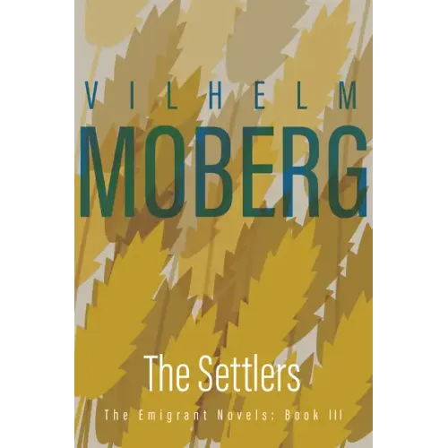 The Settlers: The Emigrant Novels: Book III