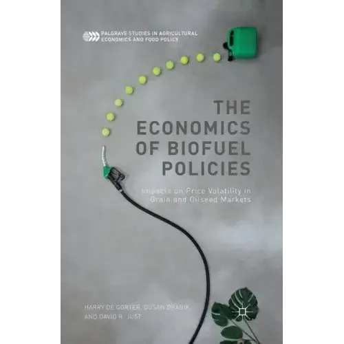 The Economics of Biofuel Policies: Impacts on Price Volatility in Grain and Oilseed Markets