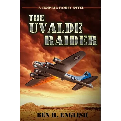 The Uvalde Raider: A Templar Family Novel: Book One