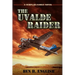 The Uvalde Raider: A Templar Family Novel: Book One