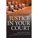 Justice in Your Court: What Would It Look Like? 50 Real-Life Cases for You to Decide