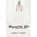 Beyond the Veil: Intimacy with God