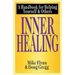 Inner Healing: A Handbook for Helping Yourself and Others