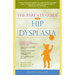 The Parents' Guide to Hip Dysplasia