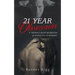 21 Year Obsession: A Woman's secret perspective of control and domination.