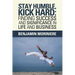 Stay Humble, Kick Hard: Finding Success and Significance in Life and Business