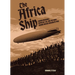 The Africa Ship: Ludwig Bockholt, Zeppelin L 59, and the Most Daring Rescue Mission of Wwi