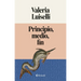 Principio, Medio, Fin