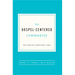 The Gospel-Centered Community: Study Guide with Leader's Notes