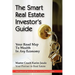 The Smart Real Estate Investor's Guide: Your Road Map to Wealth in Any Economy