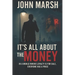 It's All About the Money