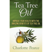 Tea Tree Oil: Improve Your Health With The Amazing Benefits Of Tea Tree Oil