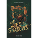 Lies in the shadows