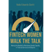 Fintech Women Walk the Talk: Moving the Needle for Workplace Gender Equality in Financial Services and Beyond