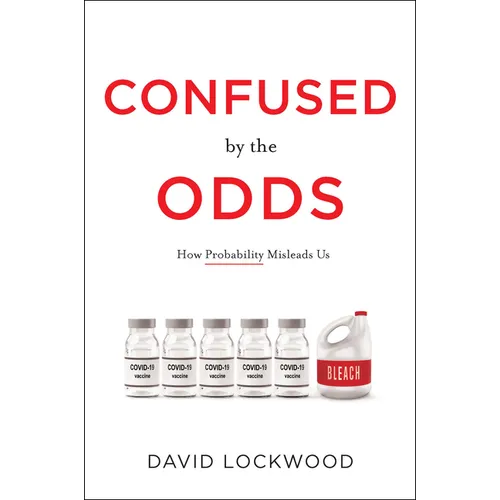 Confused by the Odds: How Probability Misleads Us