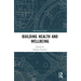 Building Health and Wellbeing