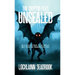 The Cryptid Files Unsealed: An Illustrated Guide to the World's Most Terrifying Unknown Creatures