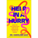 Help in a Hurry: Simple Tips for Finding Peace When You're Overwhelmed, Anxious, or Stressed