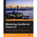 Mastering JavaServer Faces 2.2: Master the art of implementing user interfaces with JSF 2.2
