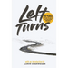 Left Turns: 12 Tales of Rash Decisions and Beautiful Mistakes