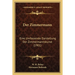 Der Zimmermann: Eine Umfassende Darstellung Der Zimmermannskunst (1901)
