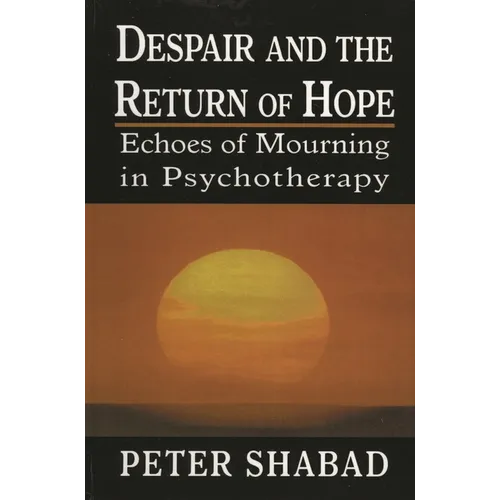 Despair and the Return of Hope: Echoes of Mourning in Psychotherapy