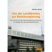 Von der Landdrostey zur Bezirksregierung. Die Geschichte der Bezirksregierung Hannover im Spiegel der Verwaltungsreformen