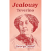Jealousy: Teverino