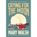 Crying for the Moon