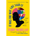 It Was the Way She Said It: Short Stories, Essays, and Wisdom