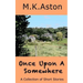 Once Upon A Somewhere: A Collection of Short Stories